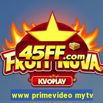 www primevideo mytv